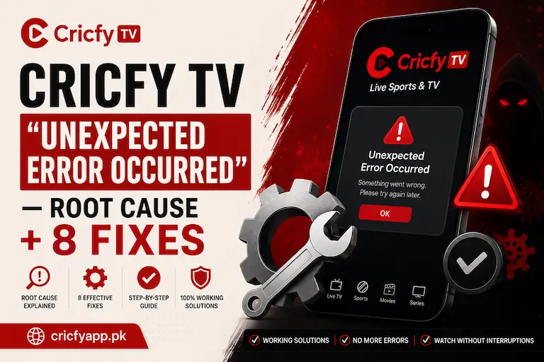 Cricfy TV "Unexpected Error Occurred" — Root Cause + 8 Fixes