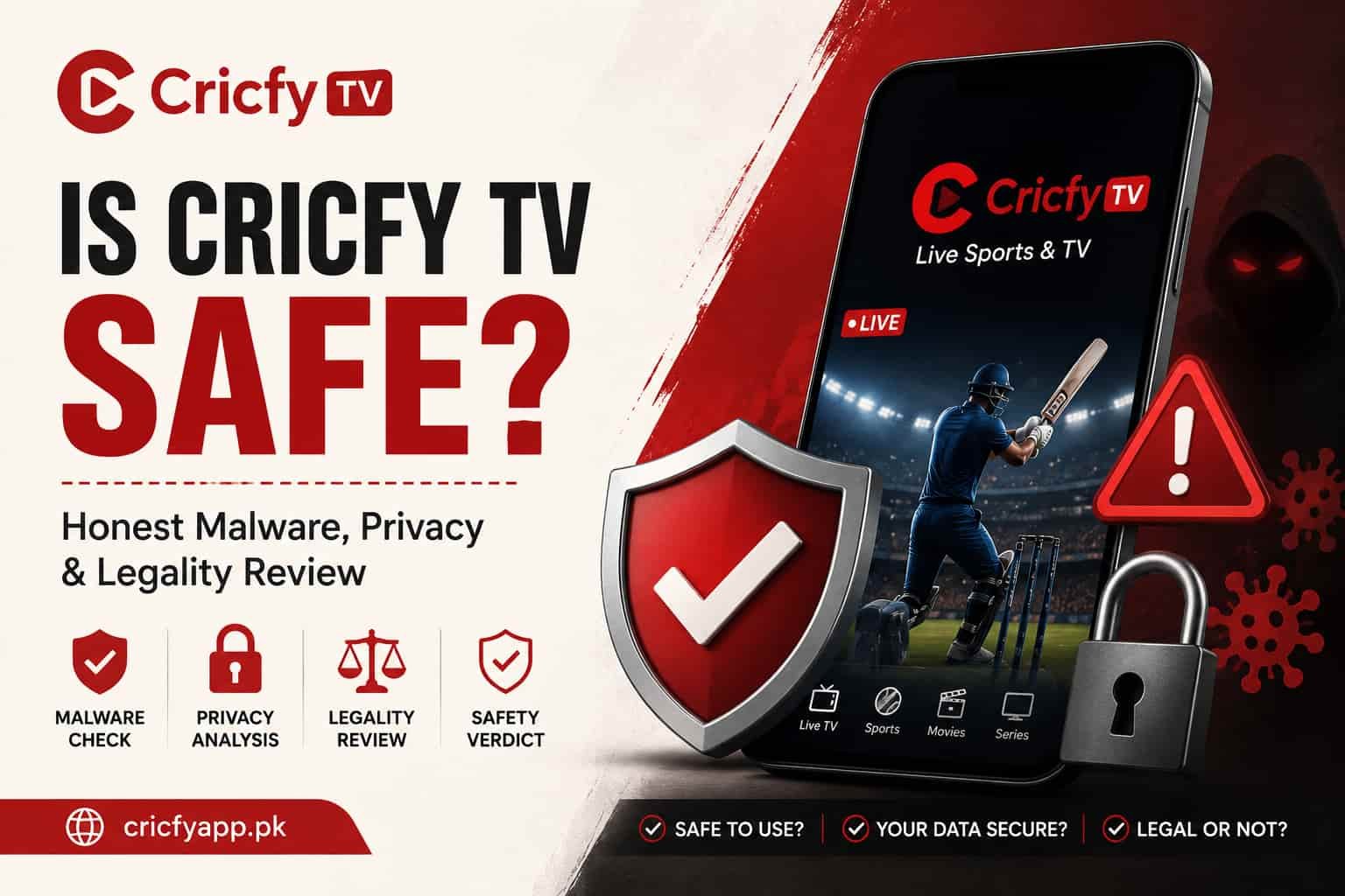 Is Cricfy TV Safe? Honest Malware, Privacy & Legality Review